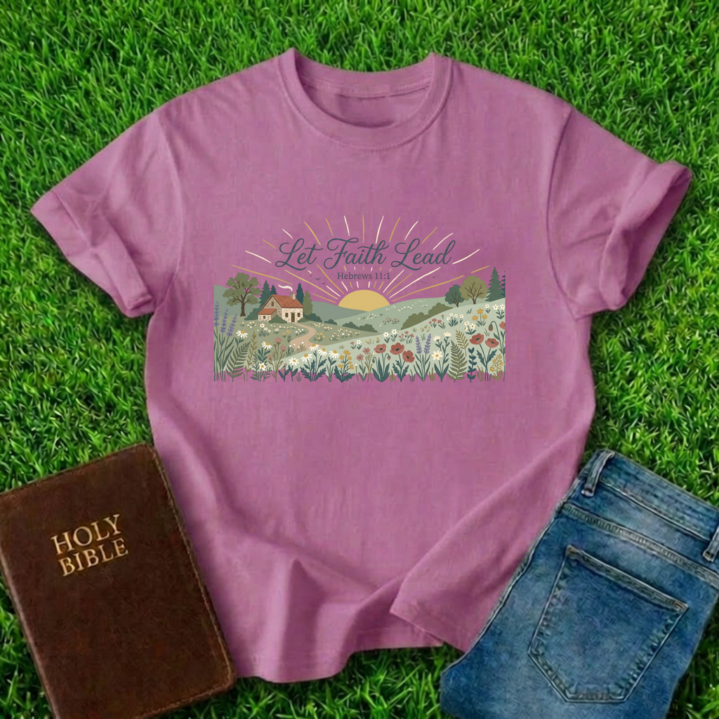 Let Faith Lead T-Shirt