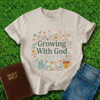 Growing With God T-Shirt