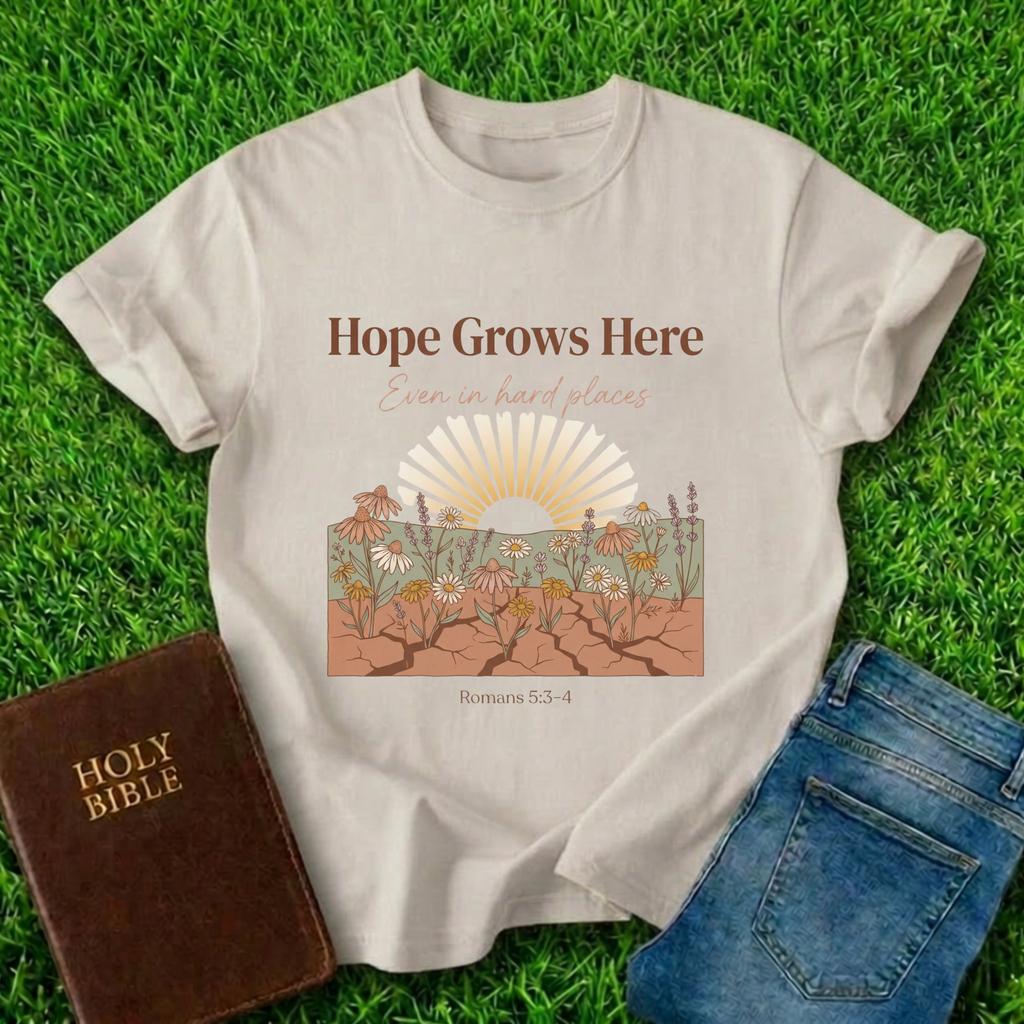 Hope Grows Here T-Shirt