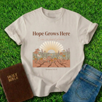 Hope Grows Here T-Shirt