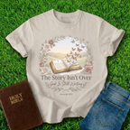 The Story Isn't Over T-Shirt