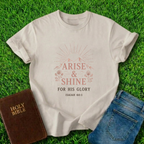 Arise And Shine T-Shirt