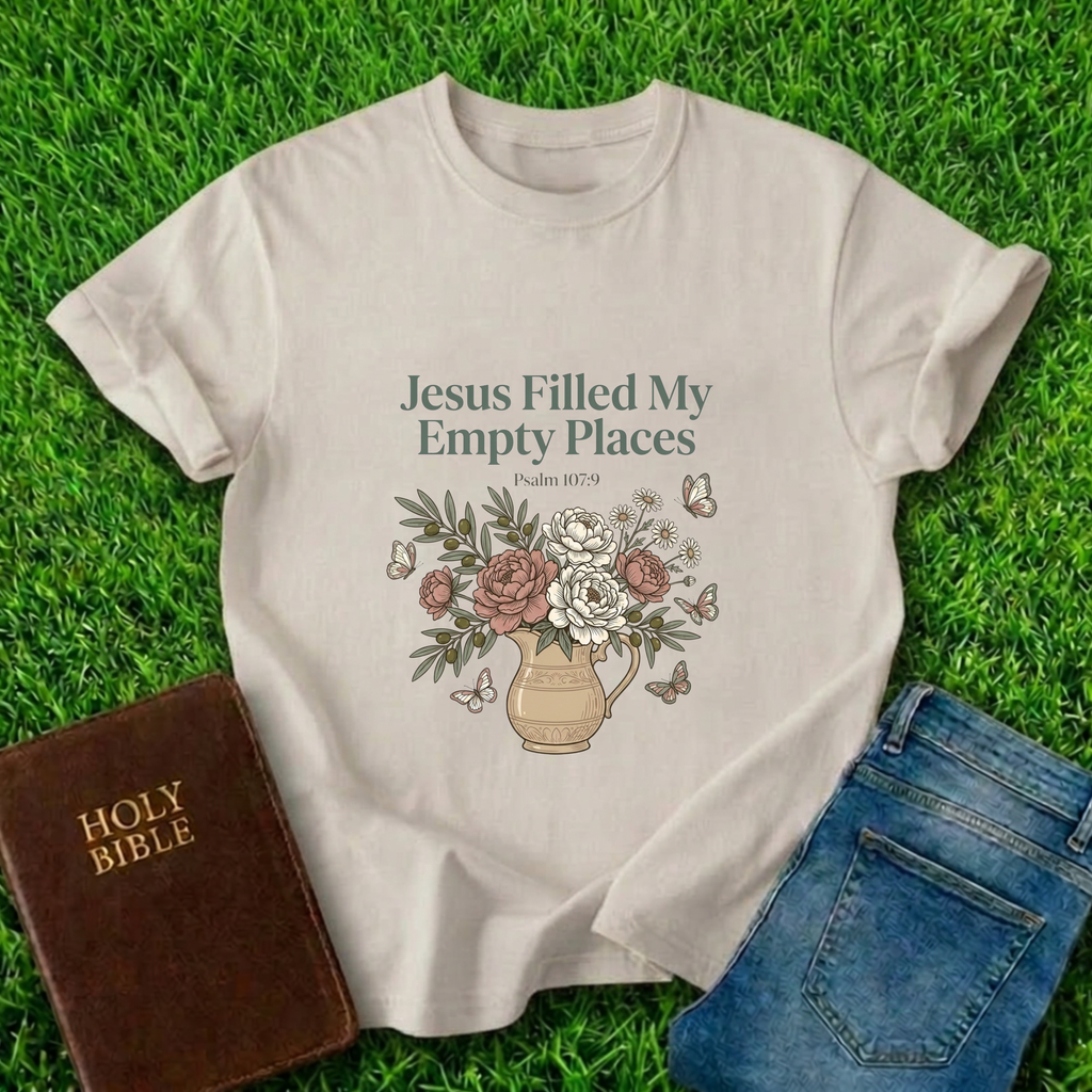 Jesus Filled My Empty Places T-Shirt