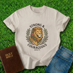 Strong And Courageous T-Shirt
