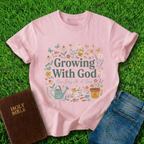 Growing With God T-Shirt