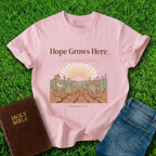 Hope Grows Here T-Shirt