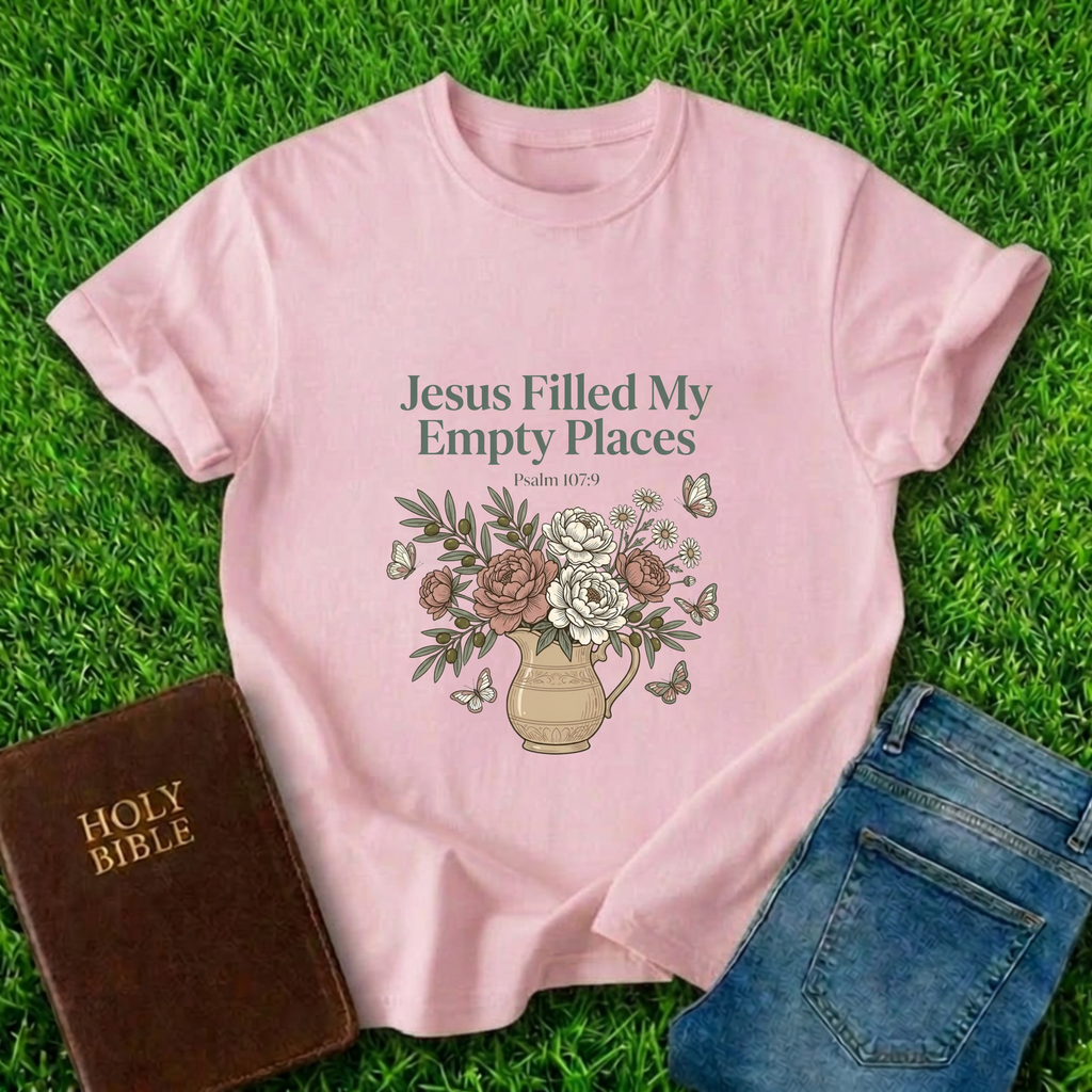 Jesus Filled My Empty Places T-Shirt