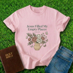 Jesus Filled My Empty Places T-Shirt