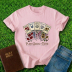 Plant Seeds Of Faith T-Shirt