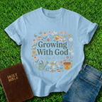 Growing With God T-Shirt