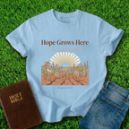 Hope Grows Here T-Shirt