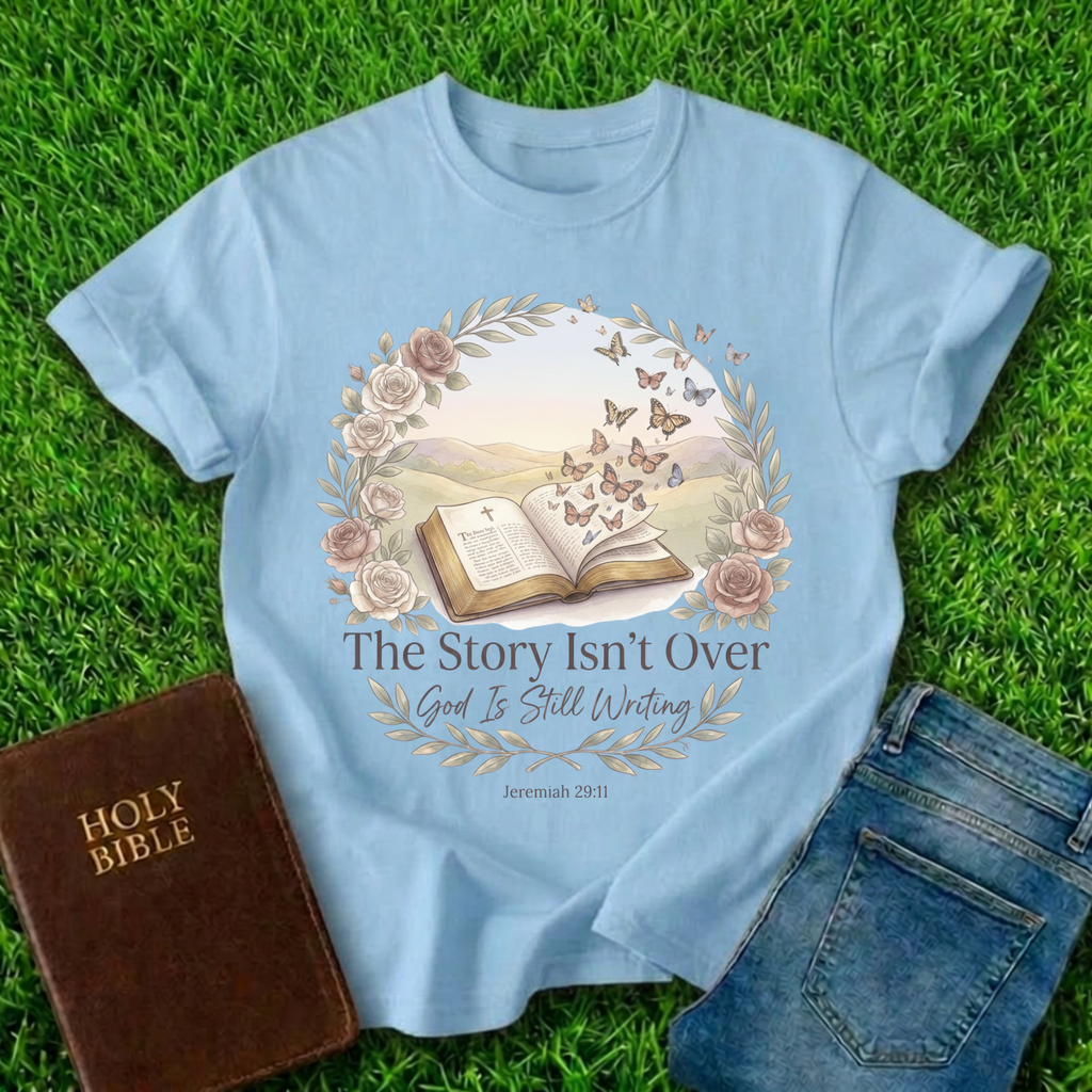 The Story Isn't Over T-Shirt