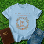 Worth The Wait T-Shirt