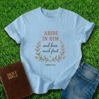 Abide In Him T-Shirt