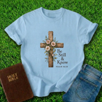 Be Still T-Shirt