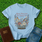Bloom Where God T-Shirt