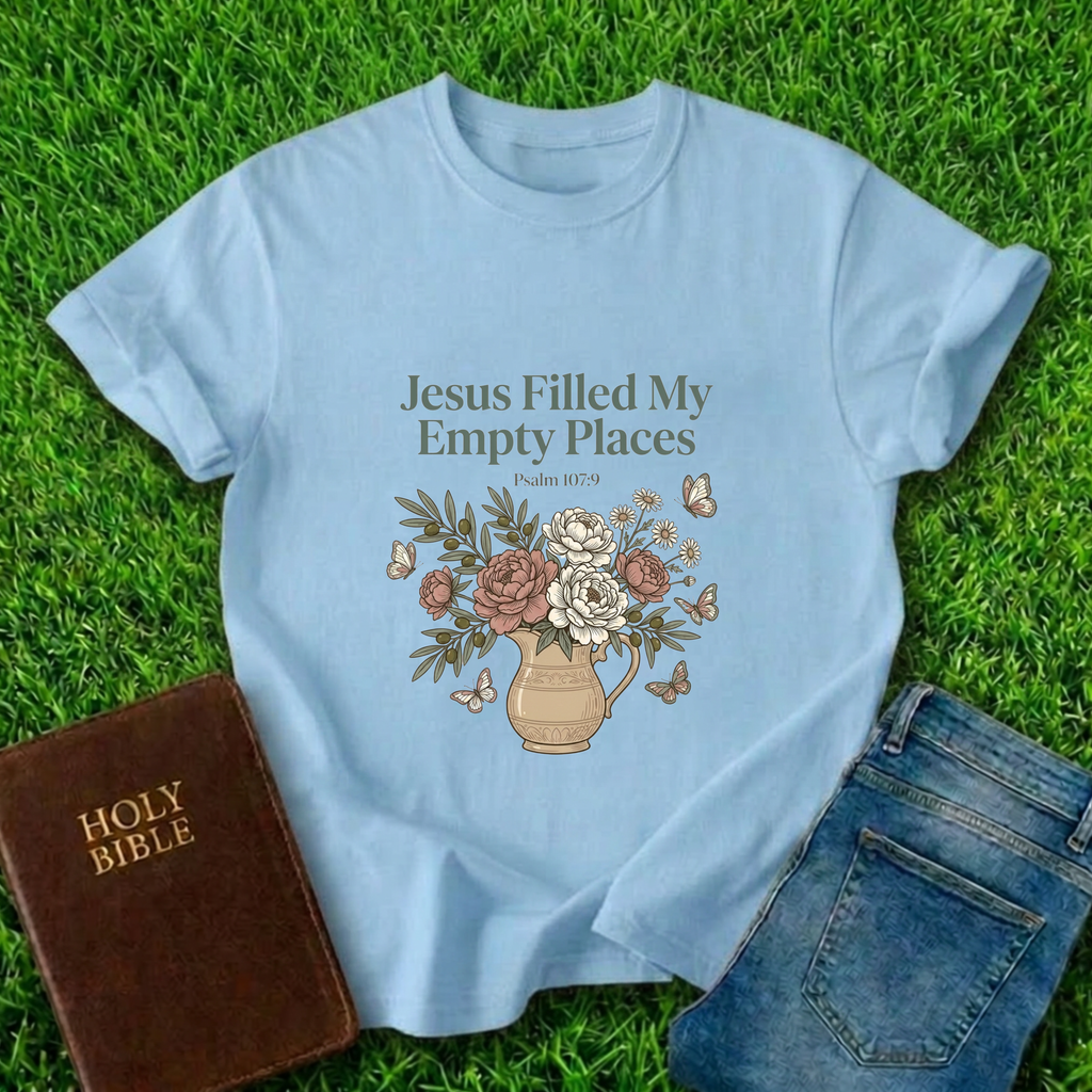 Jesus Filled My Empty Places T-Shirt