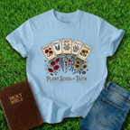 Plant Seeds Of Faith T-Shirt