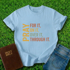 Pray For It T-Shirt