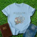 She Walks By Faith T-Shirt