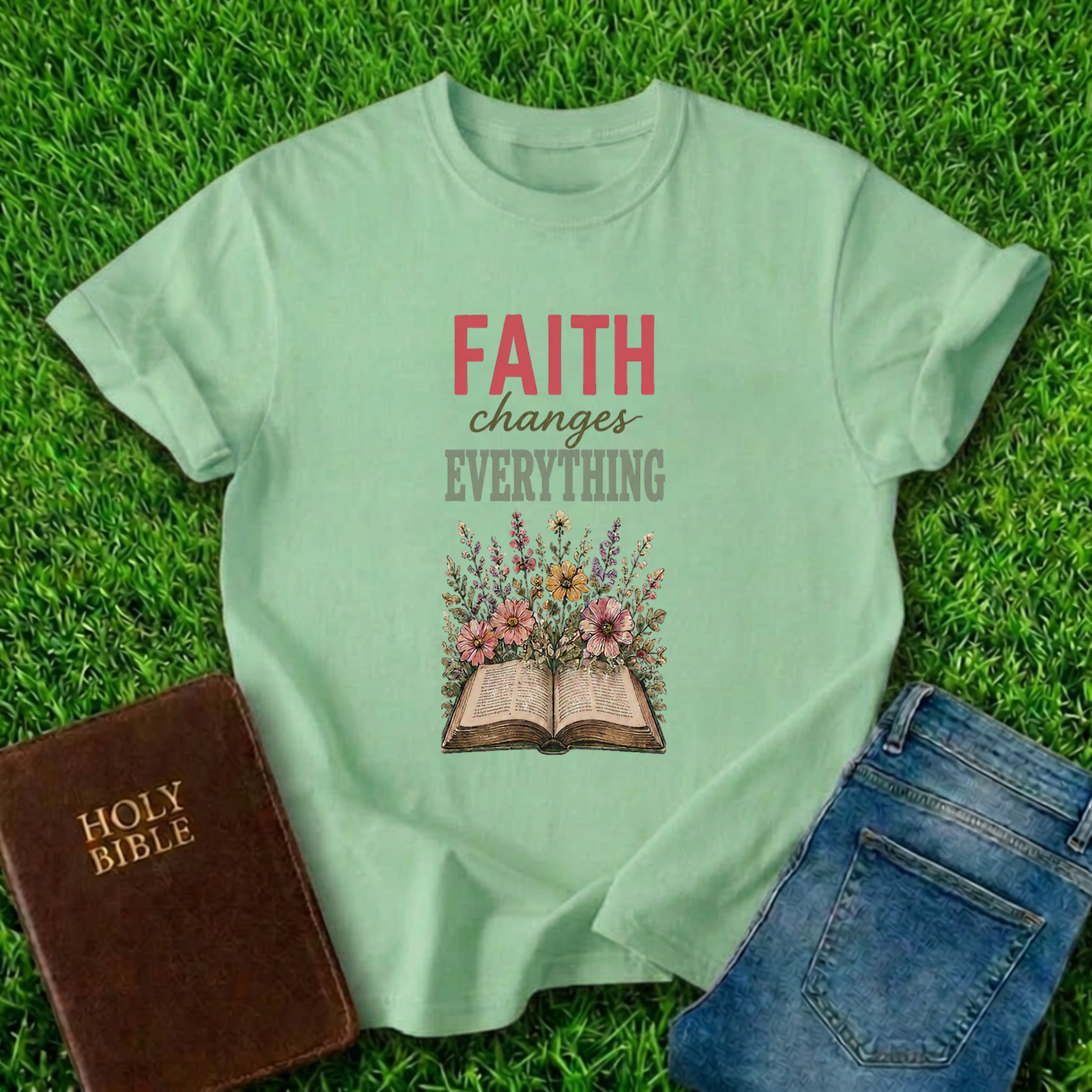 Faith Changes Everything T-Shirt