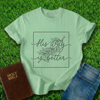 His Way Is Better T-Shirt