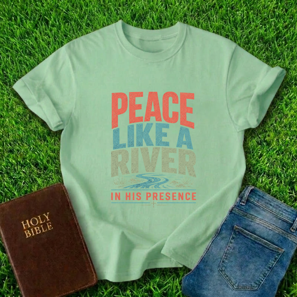 Peace Like A River T-Shirt