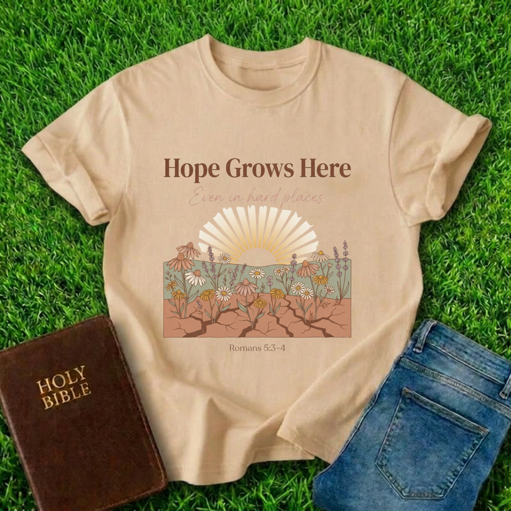 Hope Grows Here T-Shirt
