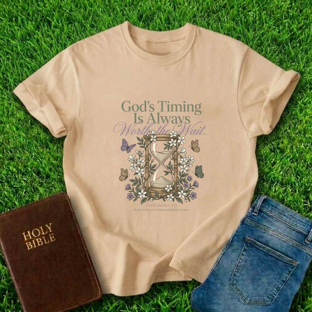 Gods Timing Is Always Worth The Wait T-Shirt
