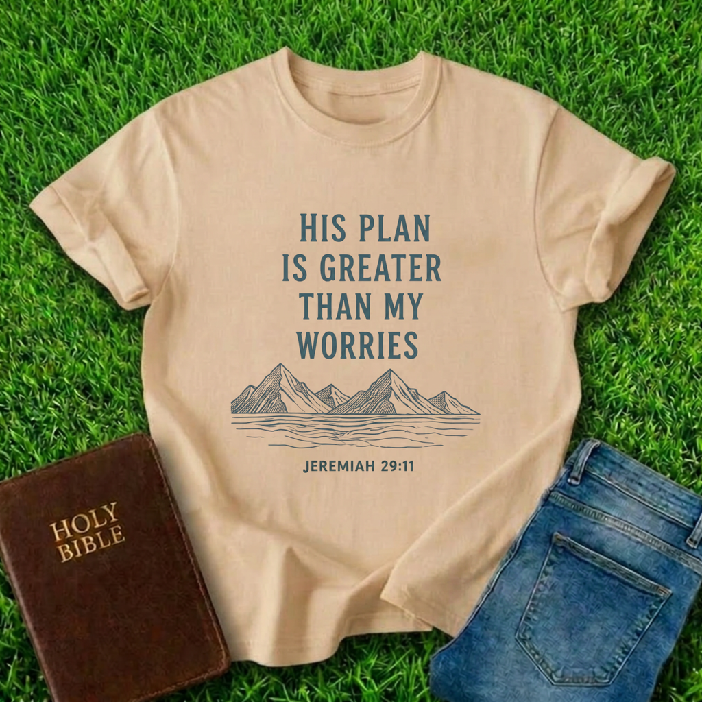 His Plan Is Greater T-Shirt