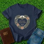 His Love Never Fails T-Shirt