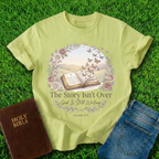 The Story Isn't Over T-Shirt