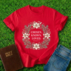 Chosen Known Loved T-Shirt