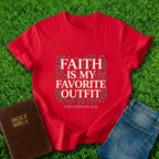 Faith Is My Favorite Outfit T-Shirt