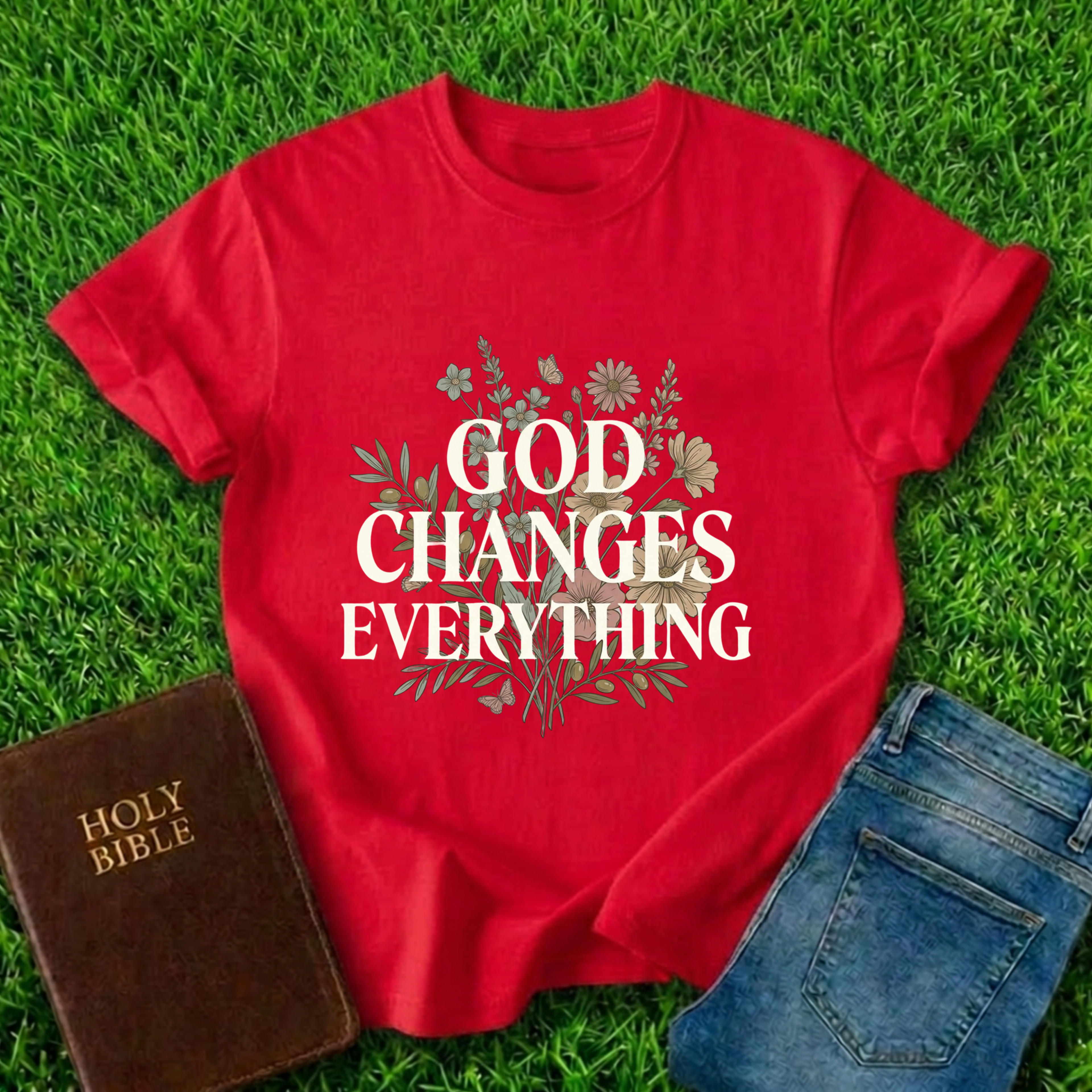 God Changes Everything T-Shirt