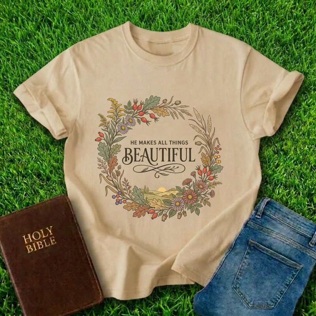 All Things Beautiful T-Shirt