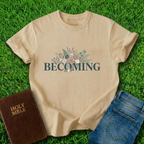 Becoming His Masterpiece T-Shirt