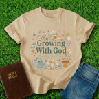 Growing With God T-Shirt