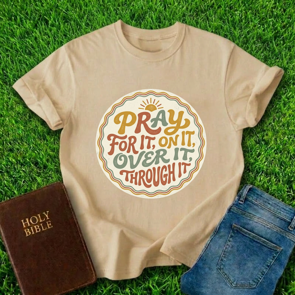 Pray For It T-Shirt