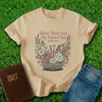 Bloom Where God T-Shirt