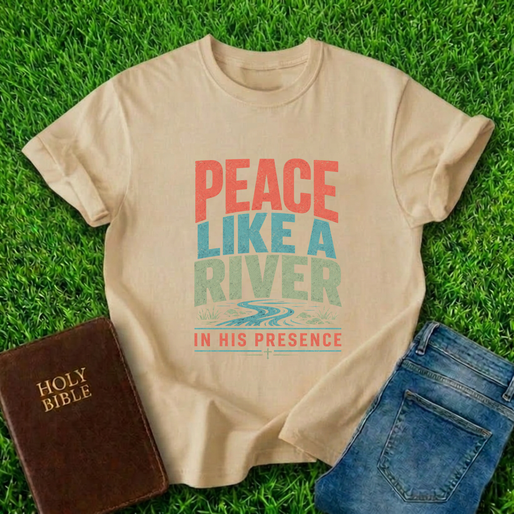 Peace Like A River T-Shirt