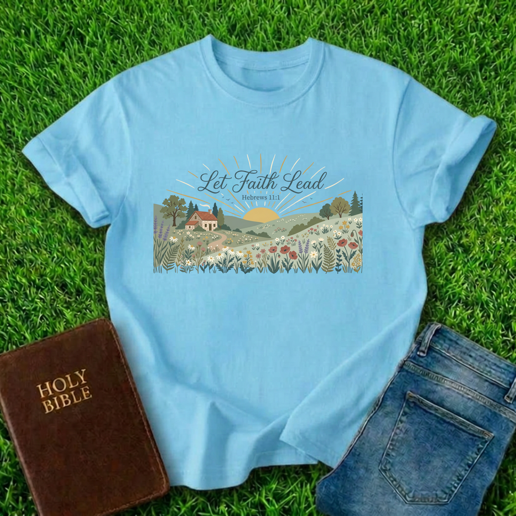 Let Faith Lead T-Shirt
