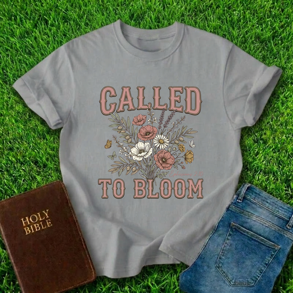 Called To Bloom T-Shirt