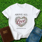 Above All Love T-Shirt