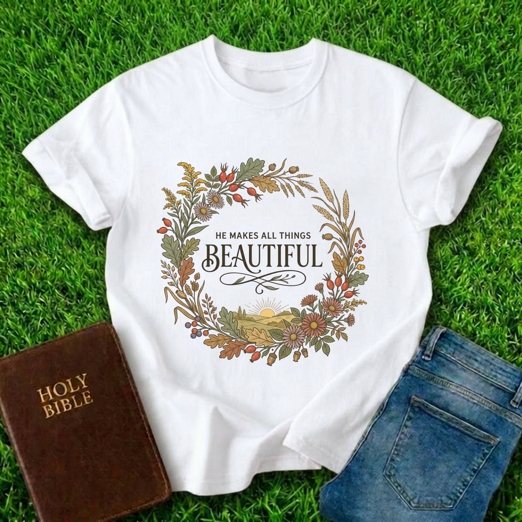All Things Beautiful T-Shirt