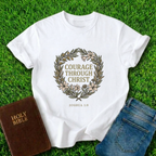 Courage Through Christ T-Shirt