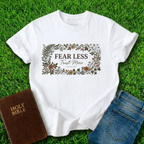Fear Less T-Shirt