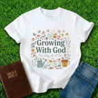 Growing With God T-Shirt