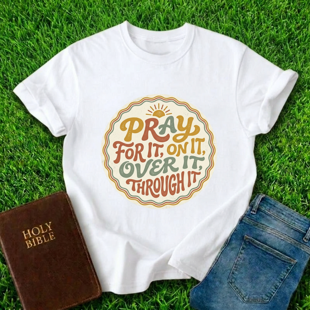 Pray For It T-Shirt