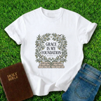 Grace Is My Foundation T-Shirt